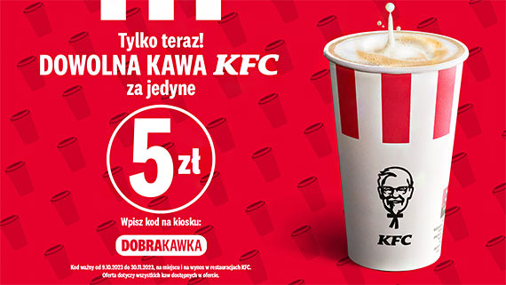 5 z za Twj umiech. Kawa w KFC – niska cena, dua przyjemno!